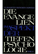 Die Evangelien im Aspekt der Tiefenpsychologie