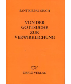 Von der Gottsuche zur Verwirklichung