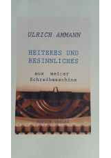 Heiteres und Besinnliches aus meiner Schreibmaschine