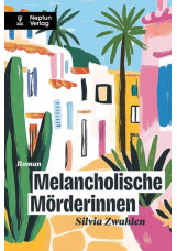Melancholische Mörderinnen