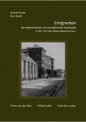 Emigranten der Medizinischen Universitätsklinik Greifswald in der Zeit des Natio
