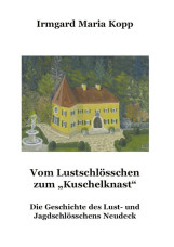 Vom Lustschlösschen zum Kuschelknast