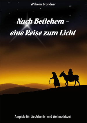 Nach Bethlehem - eine Reise zum Licht