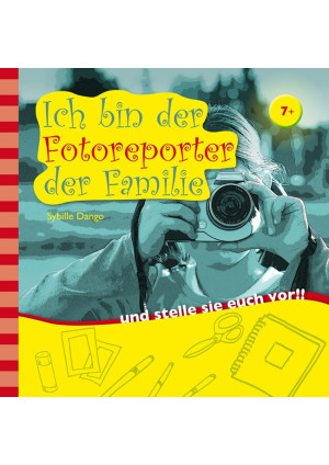 Ich bin der Fotoreporter der Familie