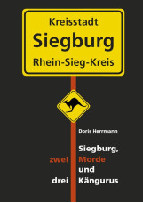 Siegburg, zwei Morde und drei Kängurus