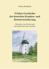 70 Jahre Geschichte der deutschen Kranken- und Rentenversicherung