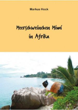 Meerschweinchen Mimi in Afrika
