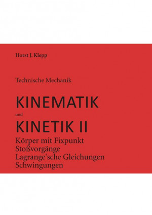 Technische Mechanik, Kinematik und Kinetik II