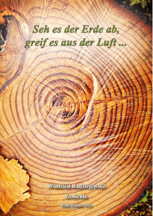 Seh es der Erde ab, greif es aus der Luft ...