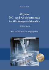 40 Jahre NC- und Antriebstechnik im Werkzeugmaschinenbau 1970 - 2010