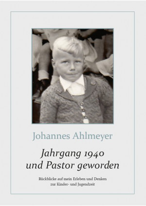 Jahrgang 1940 und Pastor geworden
