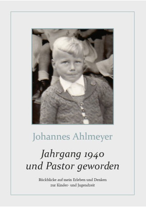 Jahrgang 1940 und Pastor geworden