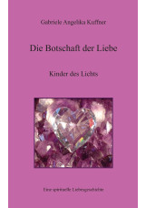 Die Botschaft der Liebe - Kinder des Lichts