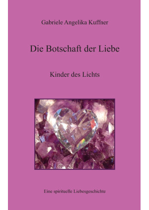 Die Botschaft der Liebe - Kinder des Lichts