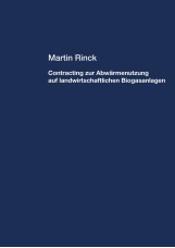 Contracting zur Abwärmenutzung auf landwirtschaftlichen Biogasanlagen