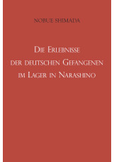 Die Erlebnisse der deutschen Gefangenen im Lager in Narashino