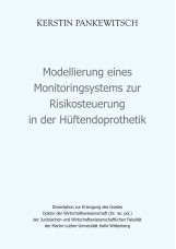 Modellierung eines Monitoringsystems zur Risikosteuerung in der Hüftendoprotheti