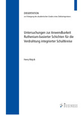 Untersuchungen zur Anwendbarkeit;Ruthenium-basierter Schichten für die Verdrahtu