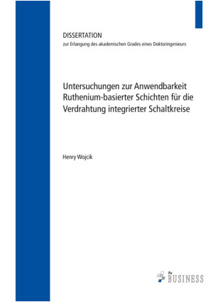 Untersuchungen zur Anwendbarkeit;Ruthenium-basierter Schichten für die Verdrahtu