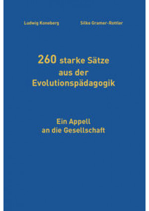 260 starke Sätze aus der Evolutionspädagogik