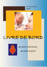 Livre de Bord de SOS Mamans de 2003 à 2015