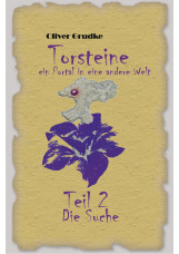 Torsteine, ein Portal in eine andere Welt - Teil 2