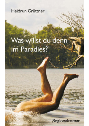 Was willst du denn im Paradies?