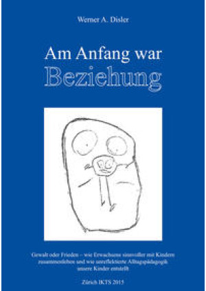 Am Anfang war Beziehung