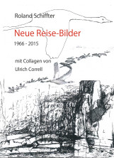 Neue Reise-Bilder 1966-2015