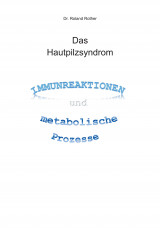 Das Hautpilzsyndrom - Immunreaktion und metabolische Prozesse