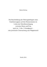 Die Beschränkung der Führungsbefugnis eines Familienwappens auf den Mannesstamm 