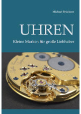 Uhren - Kleine Marken für große Liebhaber