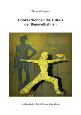 Donkel dröhnen die Tütüüs der Bömmelbahnen