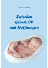 Zwischen Geburt, OP und Hoffnungen