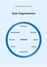 Gute Gegenwarten