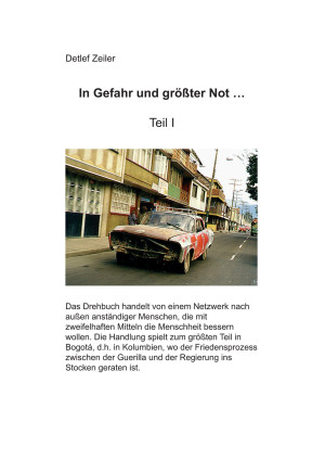 In Gefahr und größter Not ... Teil 1