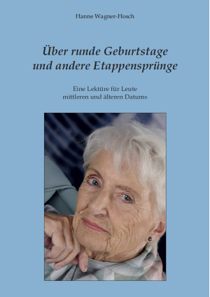 Über runde Geburtstage und andere Etappensprünge