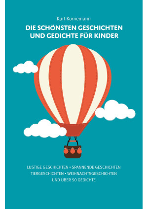 Die schönsten Geschichten und Gedichte für Kinder