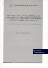 Bioindikative Abschätzung eines potentiellen Gefährdungsrisikos ausgewählter