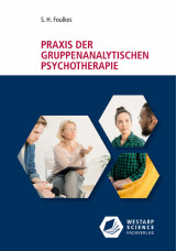 Praxis der gruppenanalytischen Psychotherapie