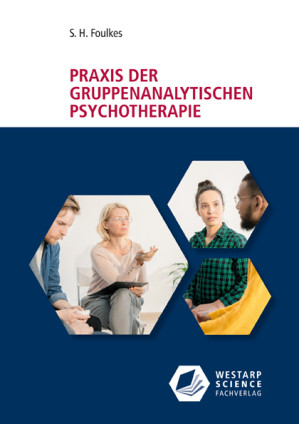 Praxis der gruppenanalytischen Psychotherapie