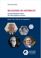 Religionen im Unterricht. Ein geschichtlicher Abriss des interreligiösen Lernens