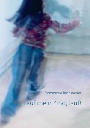 Lauf mein Kind, lauf!