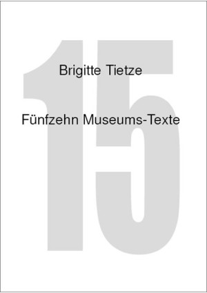 Fünfzehn Museums-Texte