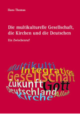 Die multikulturelle Gesellschaft, die Kirchen und die Deutschen