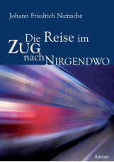 Die Reise im Zug nach Nirgendwo