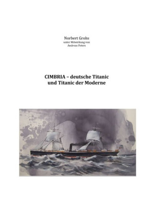 Cimbria – deutsche Titanic und Titanic der Moderne