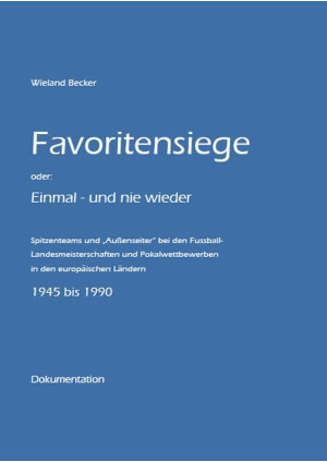 Favoritensiege oder: Einmal - und nie wieder