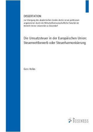 Die Umsatzsteuer in der Europäischen Union: Steuerwettbewerb oder Steuerharmonis