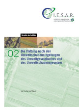 Die Haftung nach den Umweltschadensregelungen des Umweltgesetzbuches und des Umw